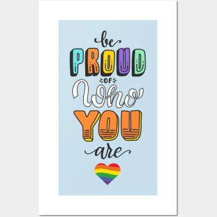 Be Proud Of Who You Are - LGBT Gay Lesbian Pride Posters and Art